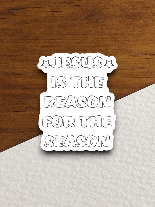 Jesus is the Reason For the Season Sticker