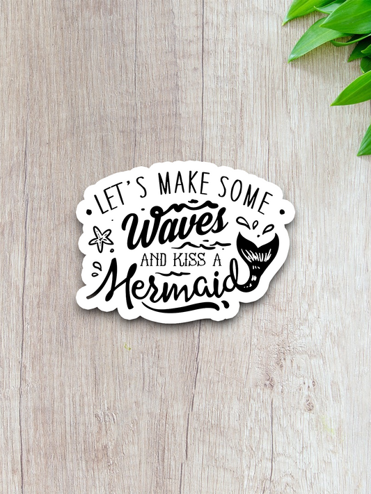 Let's Make Some Waves and Kiss a Mermaid Animal Sticker