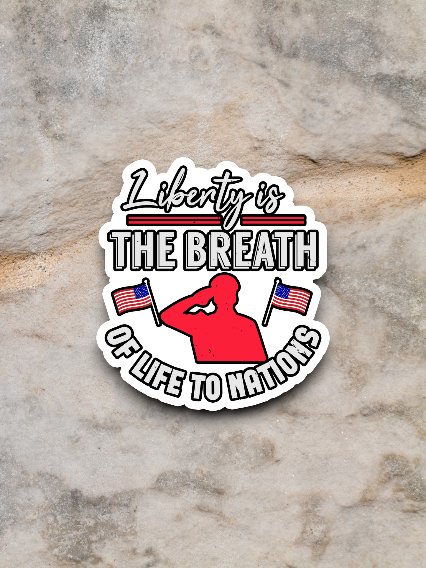 Liberty is the Breath of Life to Nations Sticker