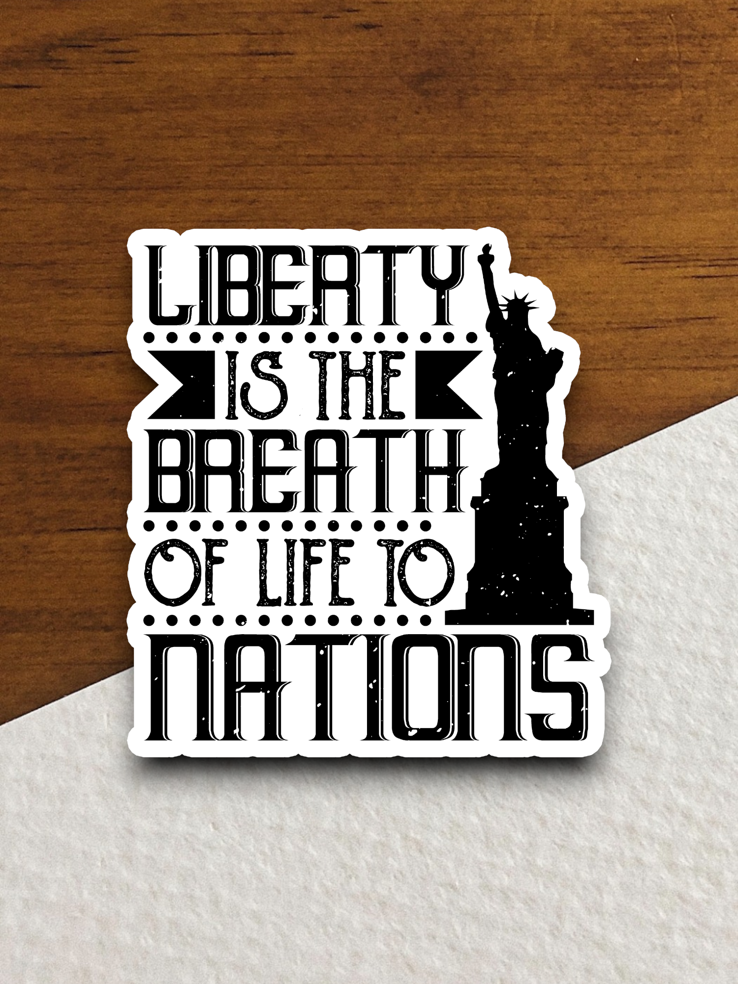 Liberty is the Breath of Life to Nations Sticker