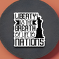 Liberty is the Breath of Life to Nations Sticker