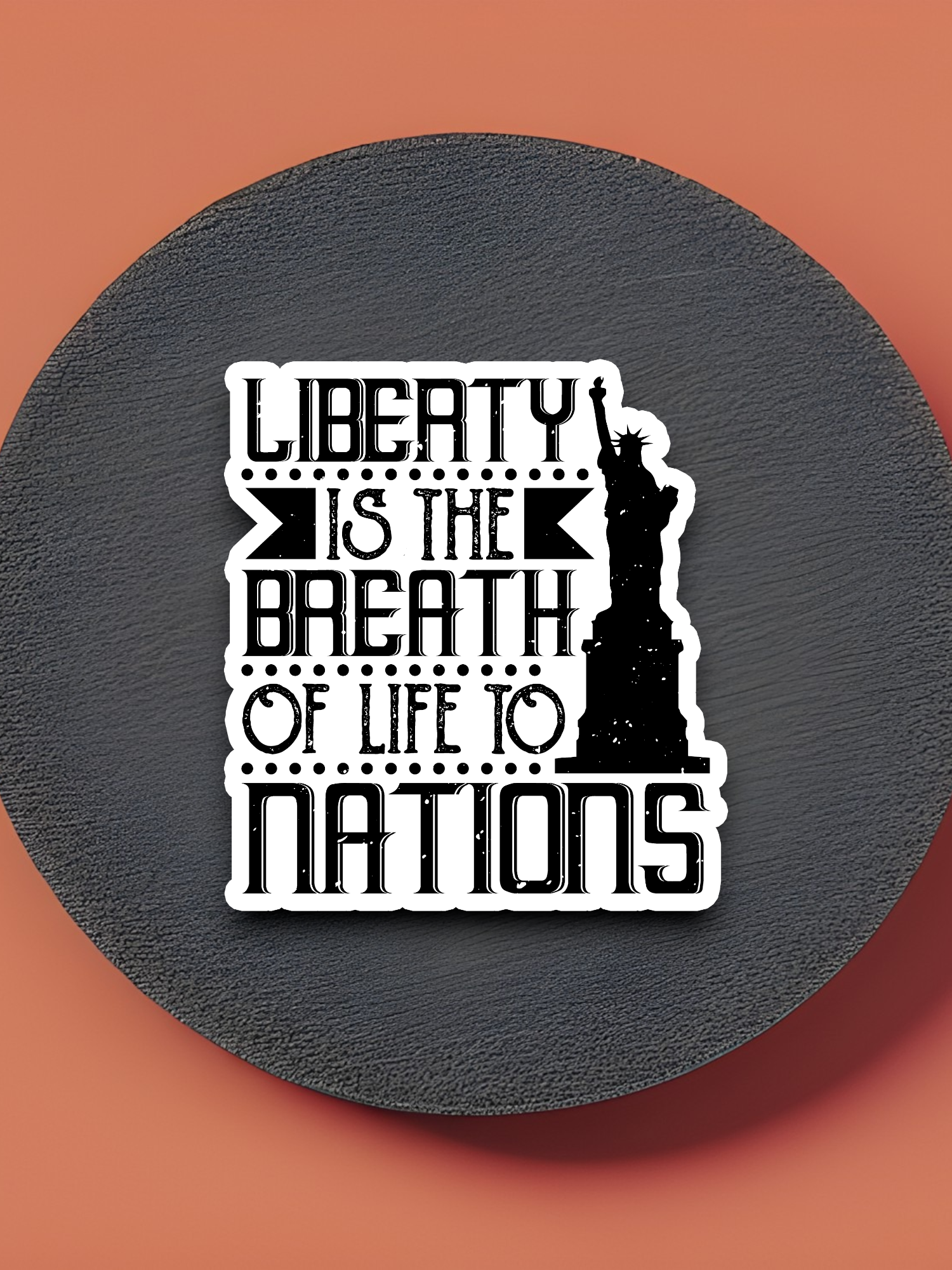 Liberty is the Breath of Life to Nations Sticker