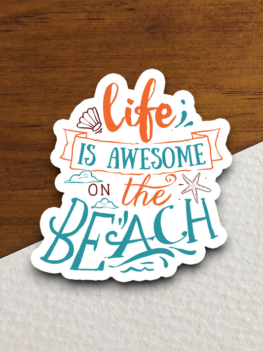 Life is Awesome on the Beach Travel Sticker