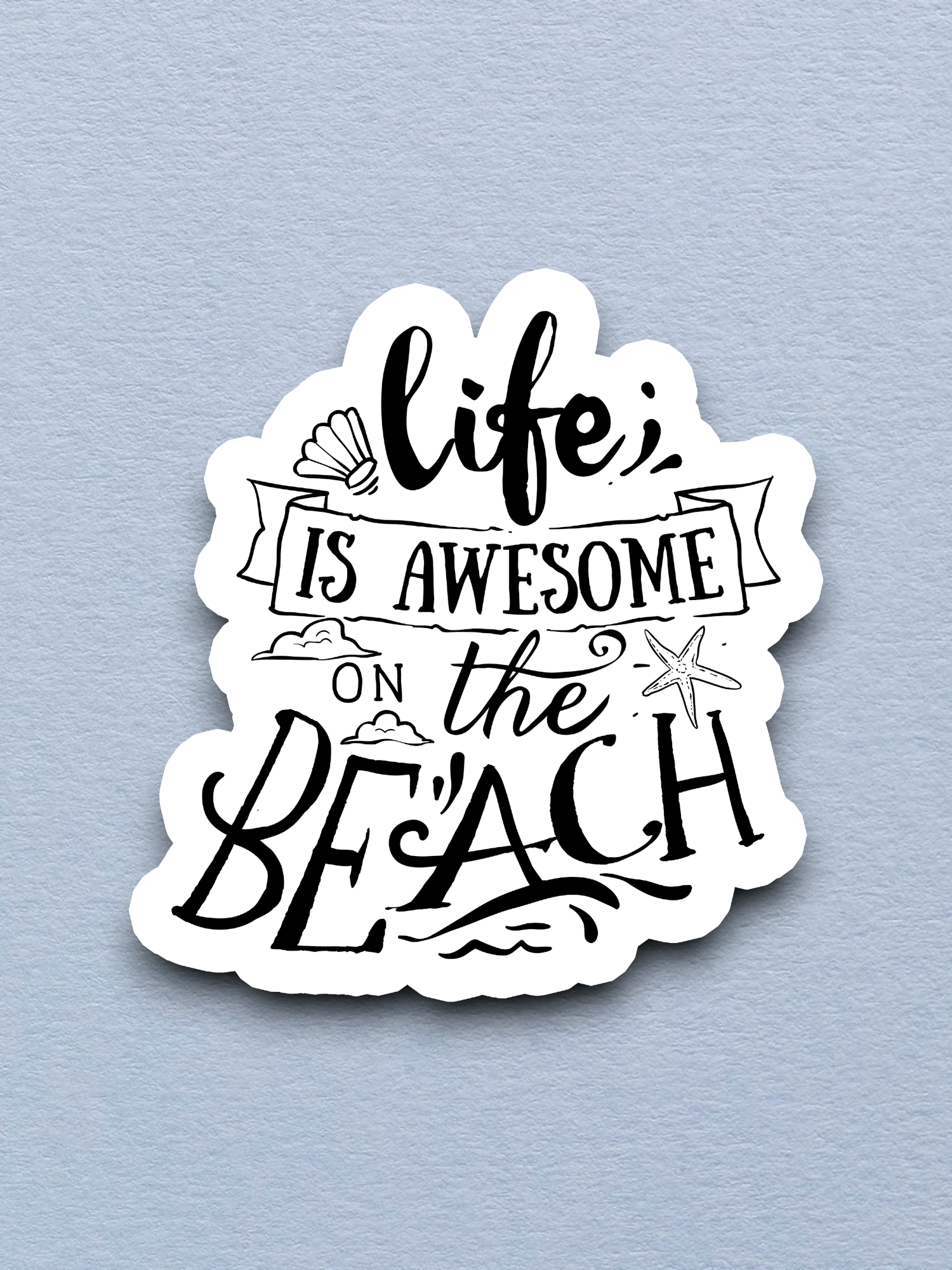 Life is Awesome on the Beach Sticker