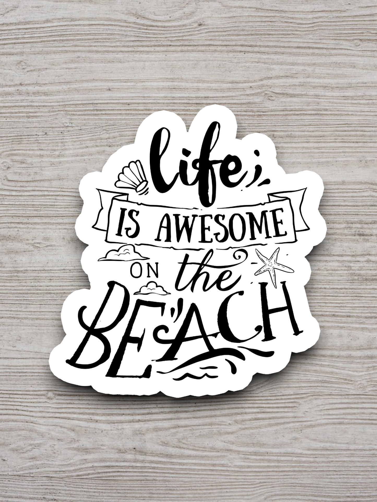 Life is Awesome on the Beach Sticker