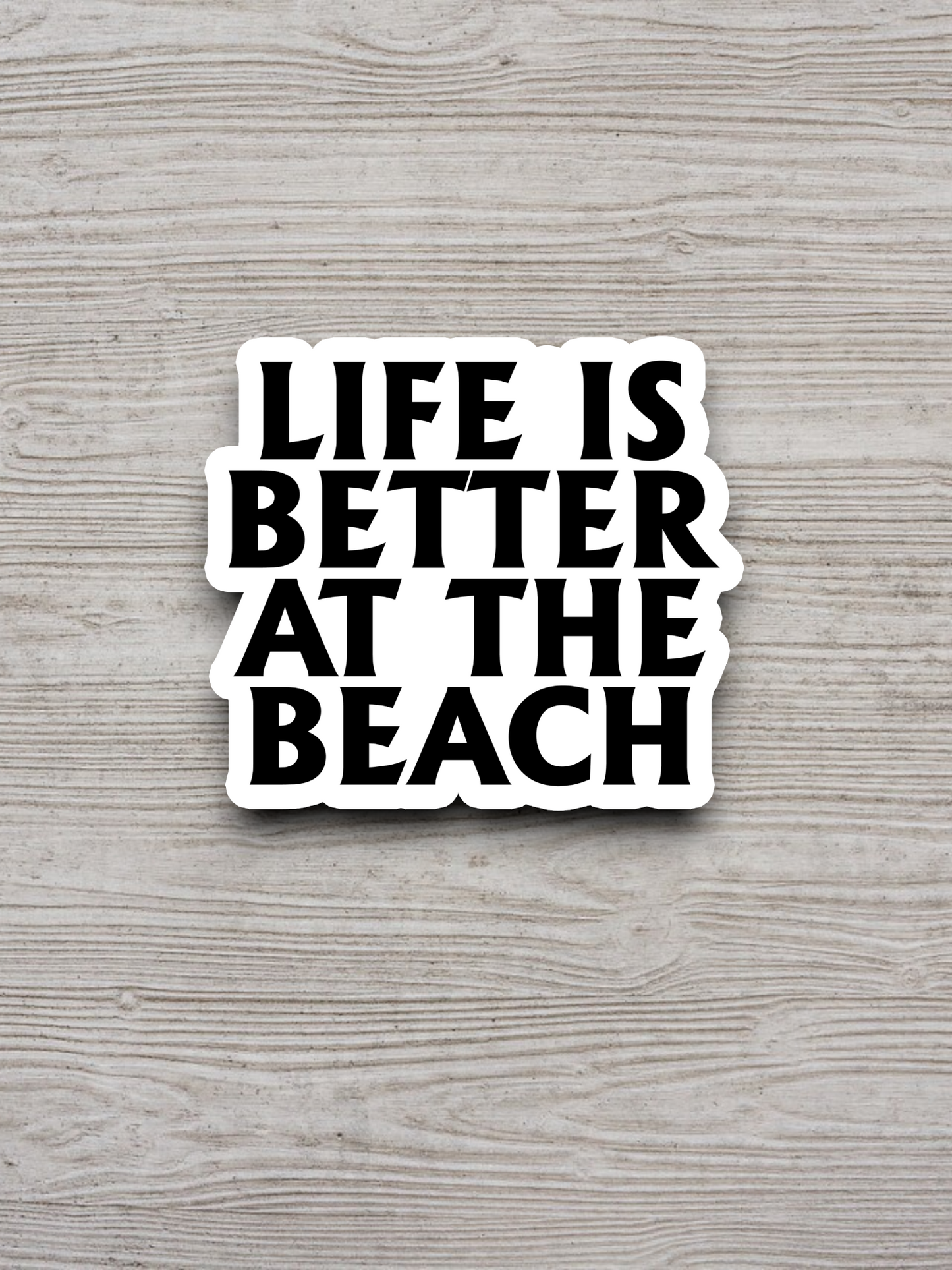 Life is Better at the Beach Travel Sticker