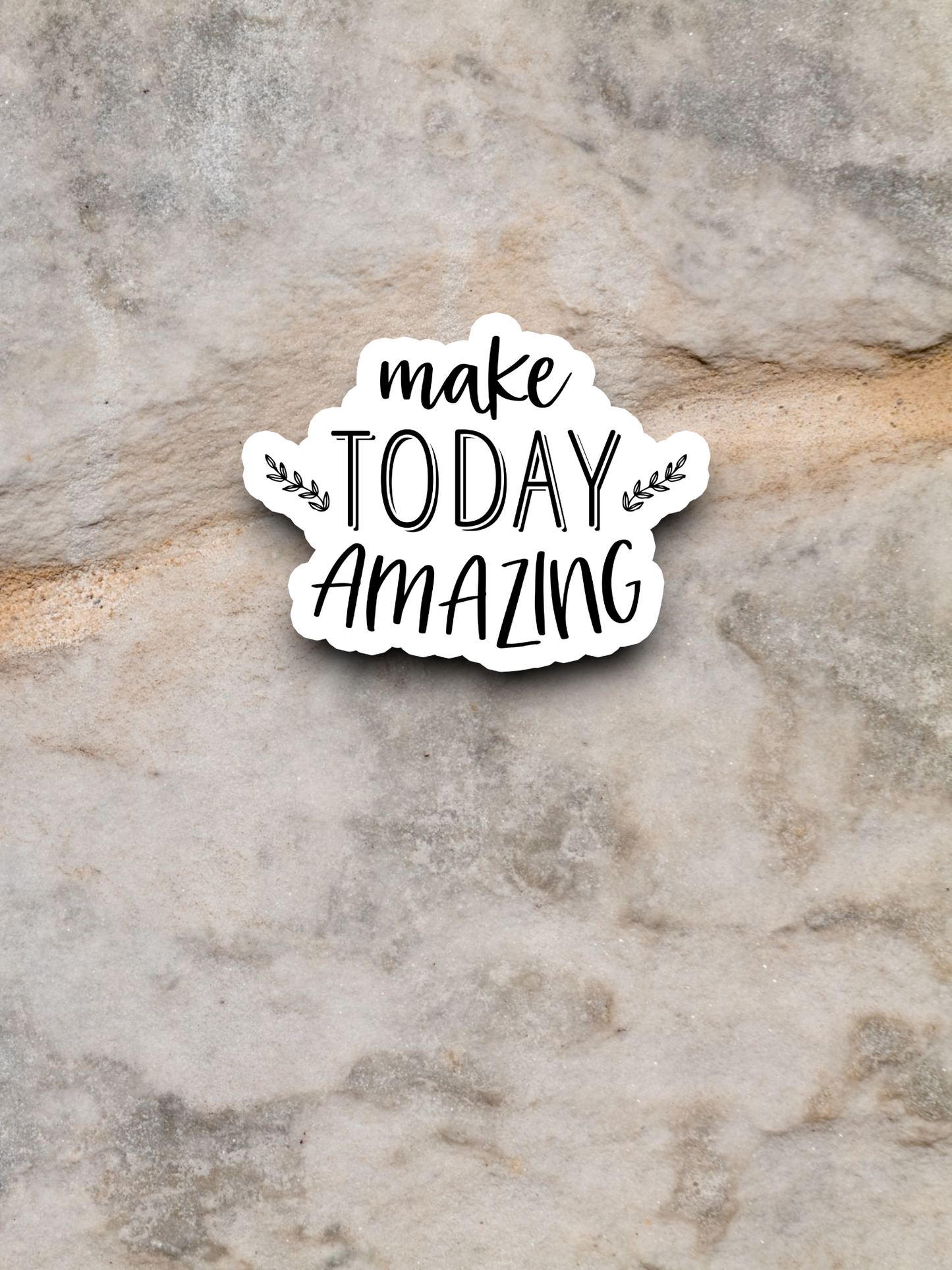 Make Today Amazing - Faith Sticker