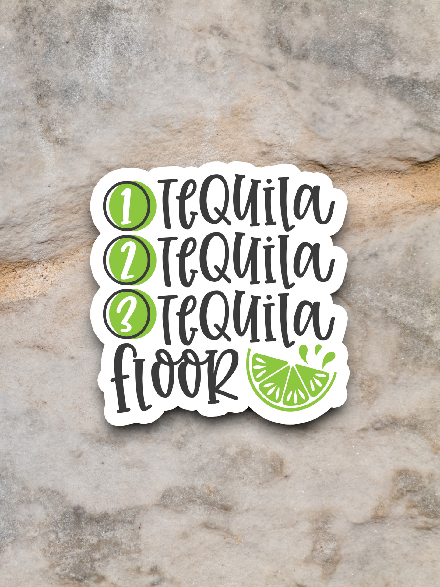One Tequila Two Tequila Three Tequila Floor Drinking Sticker