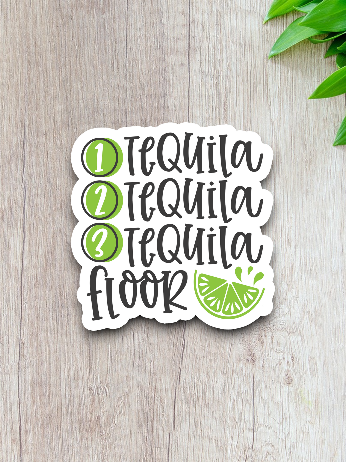 One Tequila Two Tequila Three Tequila Floor Drinking Sticker
