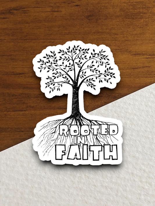 Rooted in Faith  1 Faith Sticker