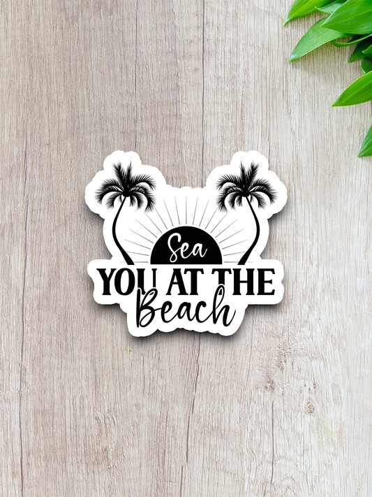 Sea You at the Beach Travel Sticker