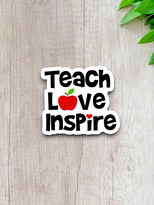Teach Love Inspire School Sticker