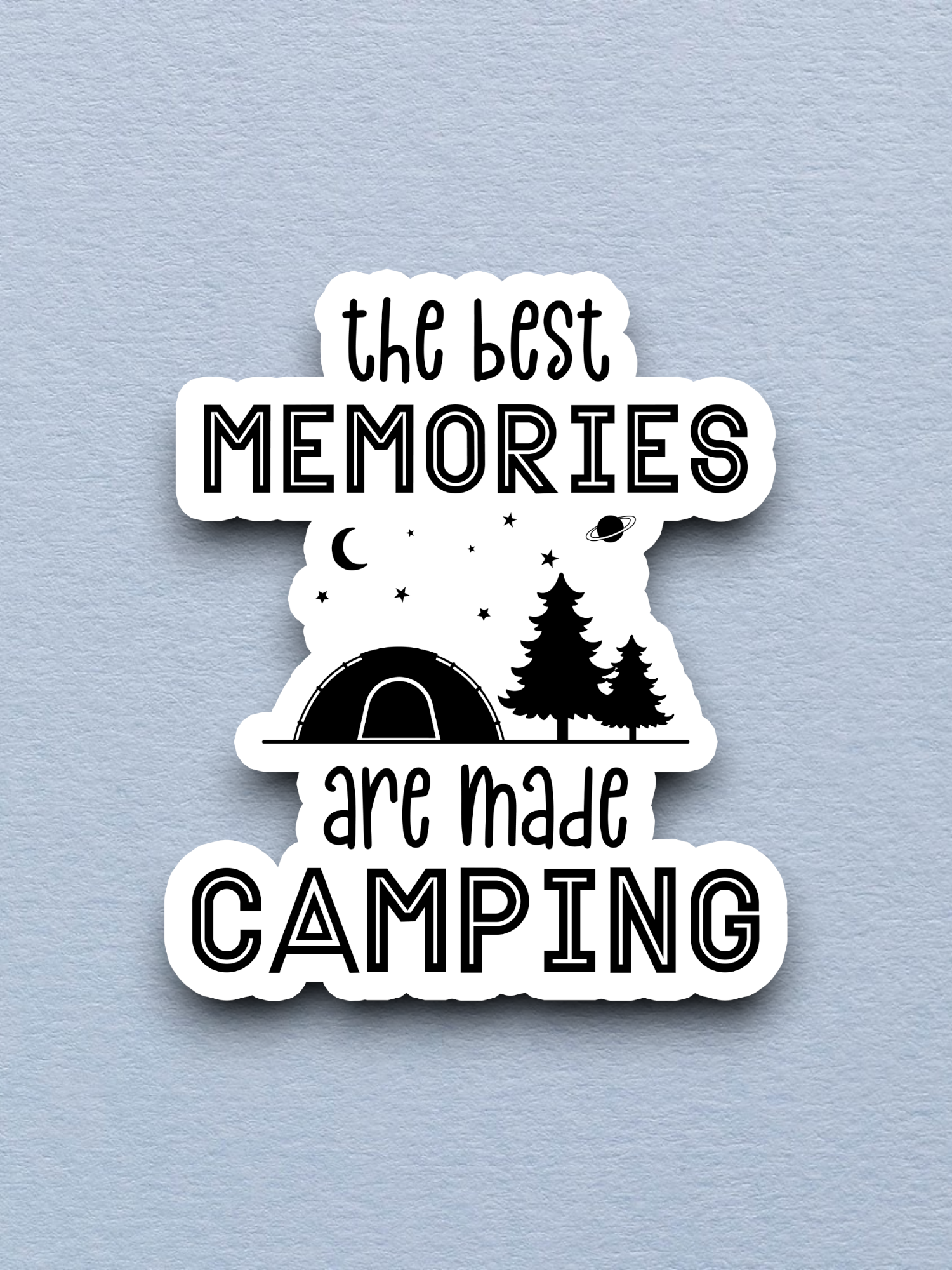 The Best Memories Are Made Camping  1 - Travel Sticker