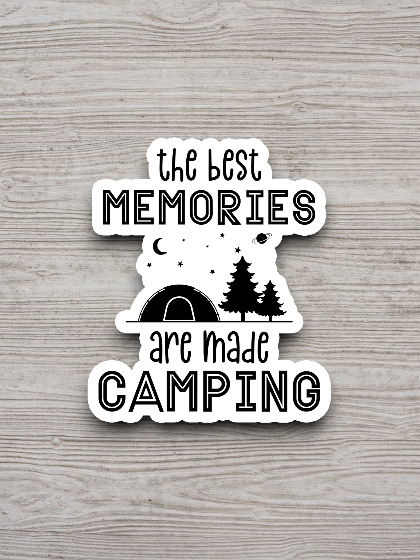 The Best Memories Are Made Camping  1 - Travel Sticker