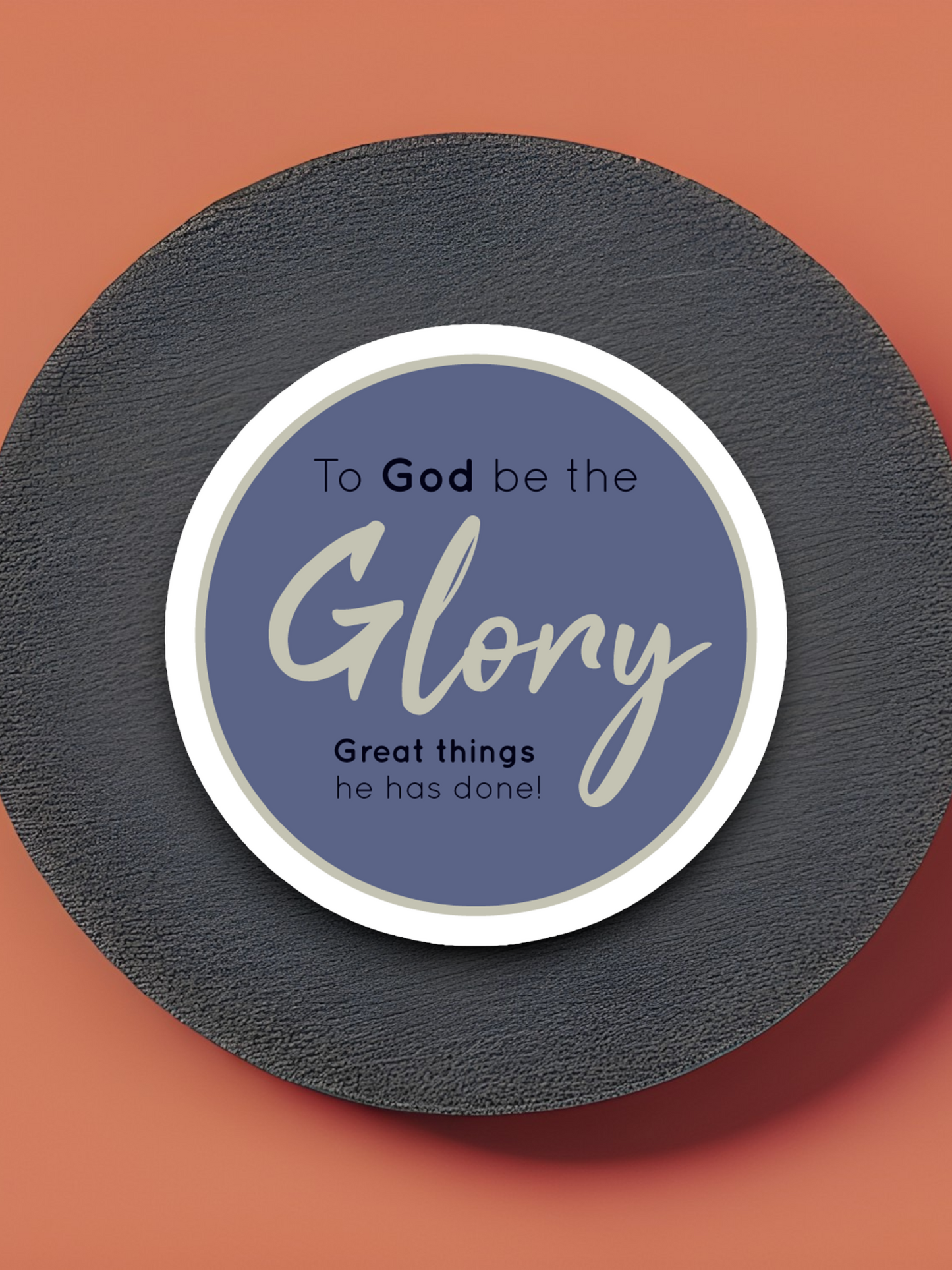 To God be the Glory Great Things He Has Done Faith Sticker