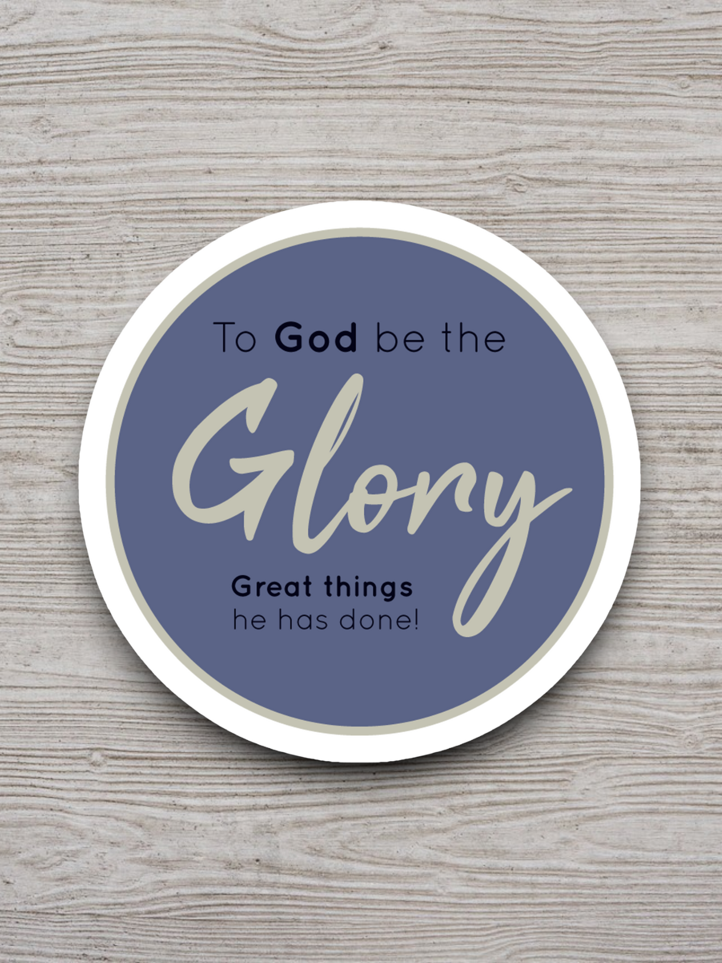 To God be the Glory Great Things He Has Done Faith Sticker