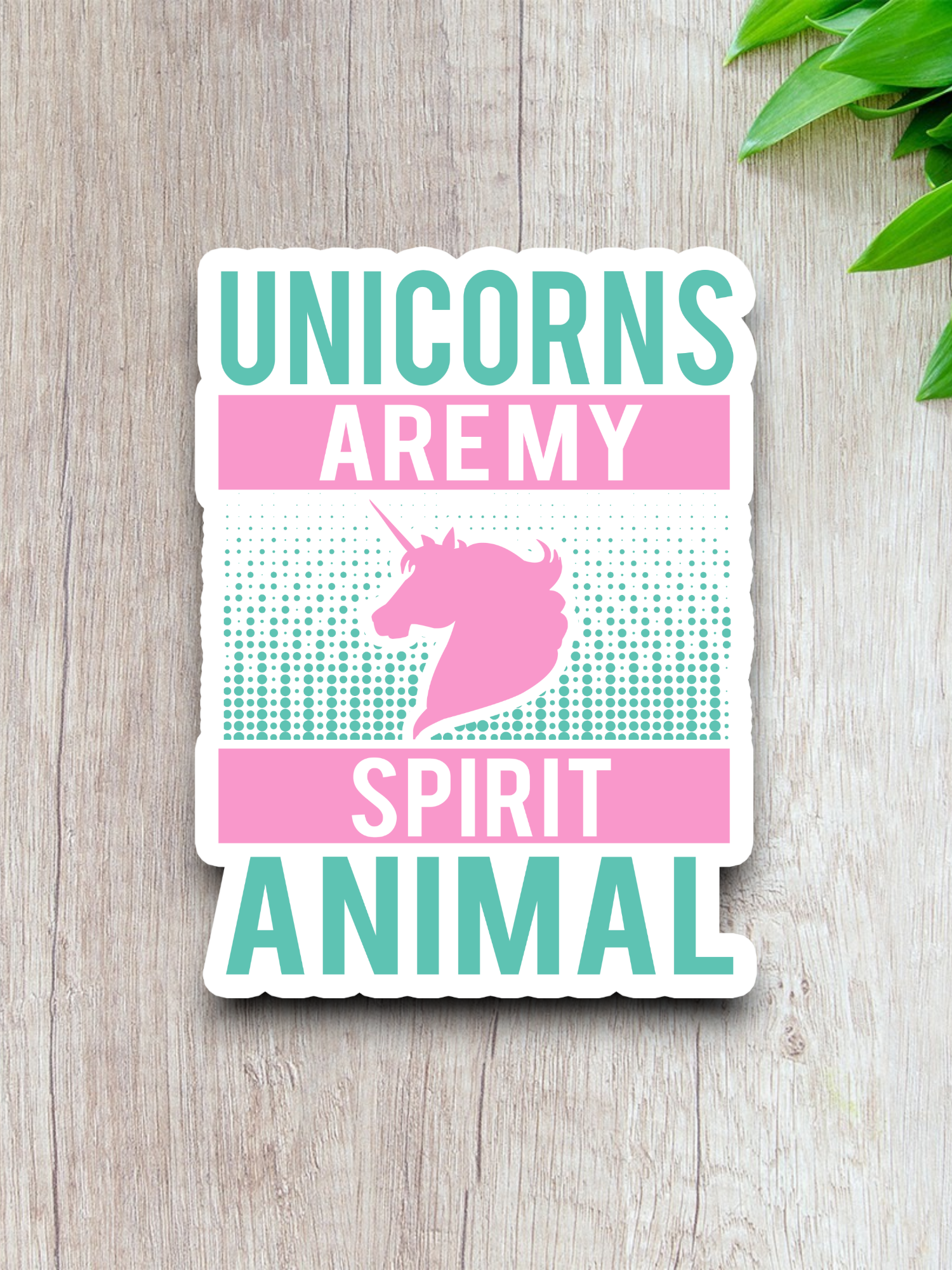 Unicorns Are My Spirit Animal Sticker