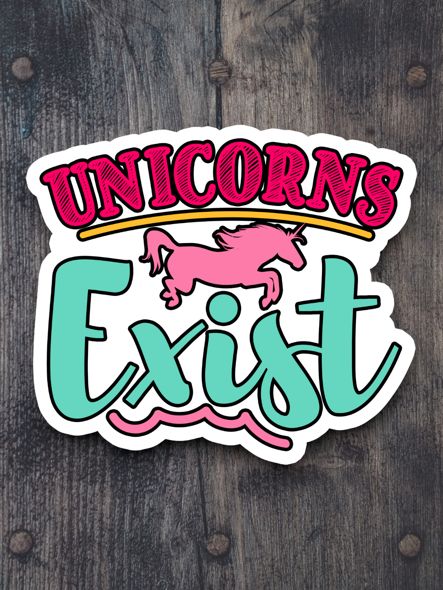 Unicorns Exist  2 Animal Sticker