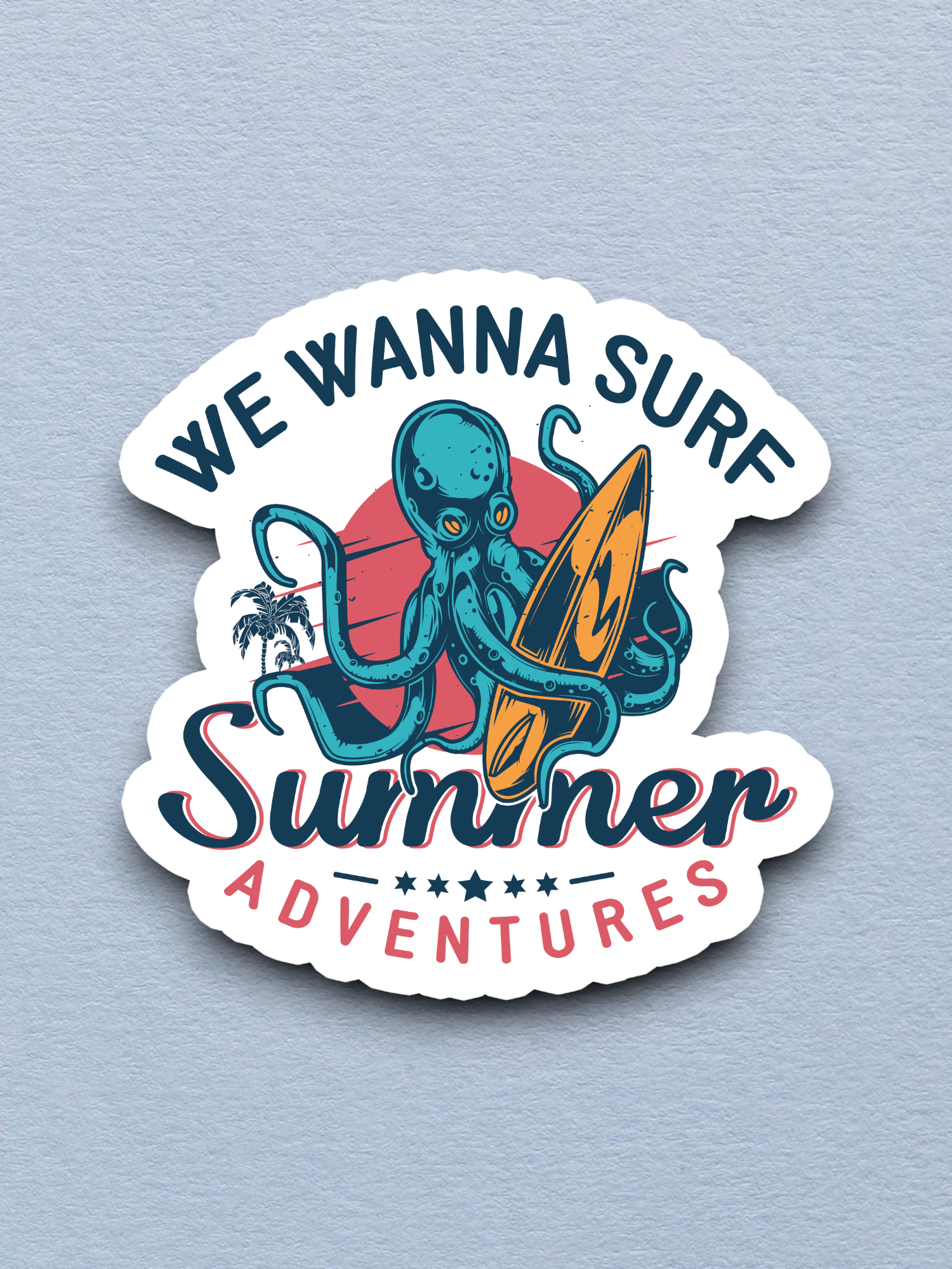 We Wanna Surf Travel Sticker