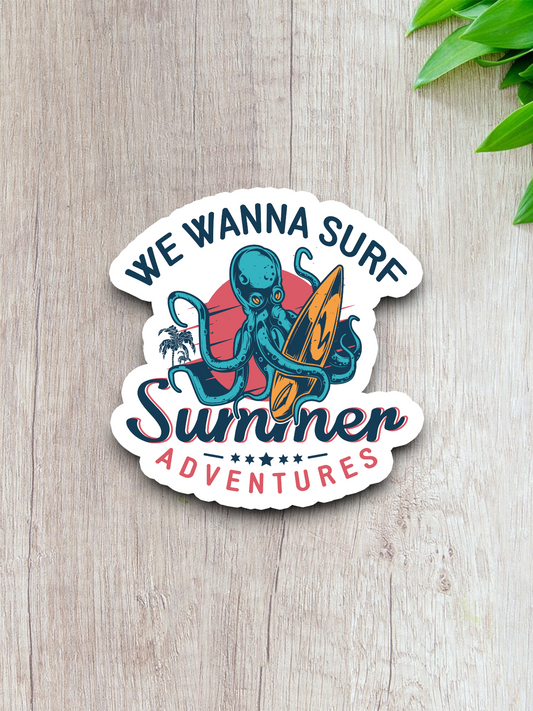 We Wanna Surf Travel Sticker