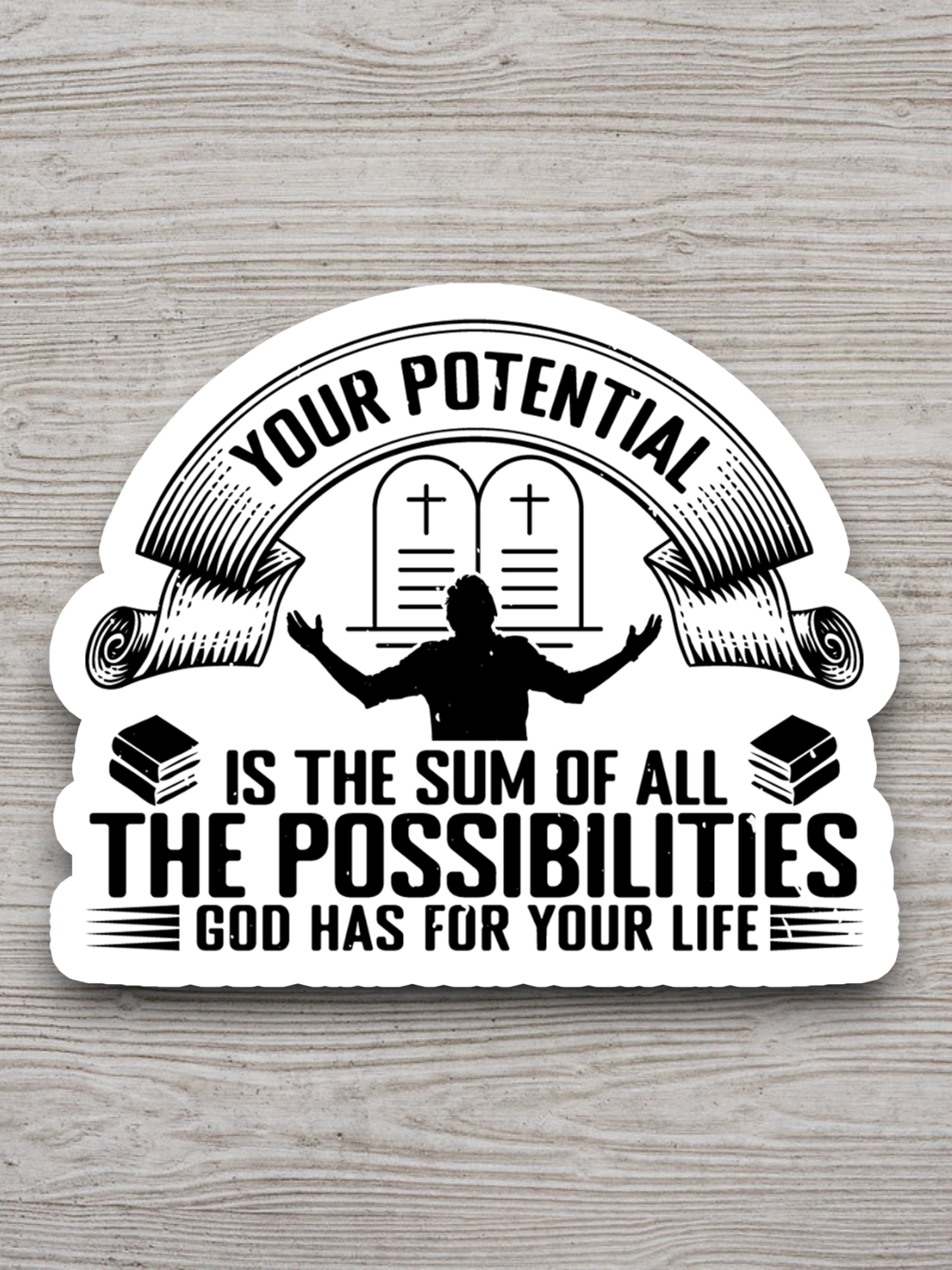 Your Potential is the Sum of All the Possibilities  1 Faith Sticker