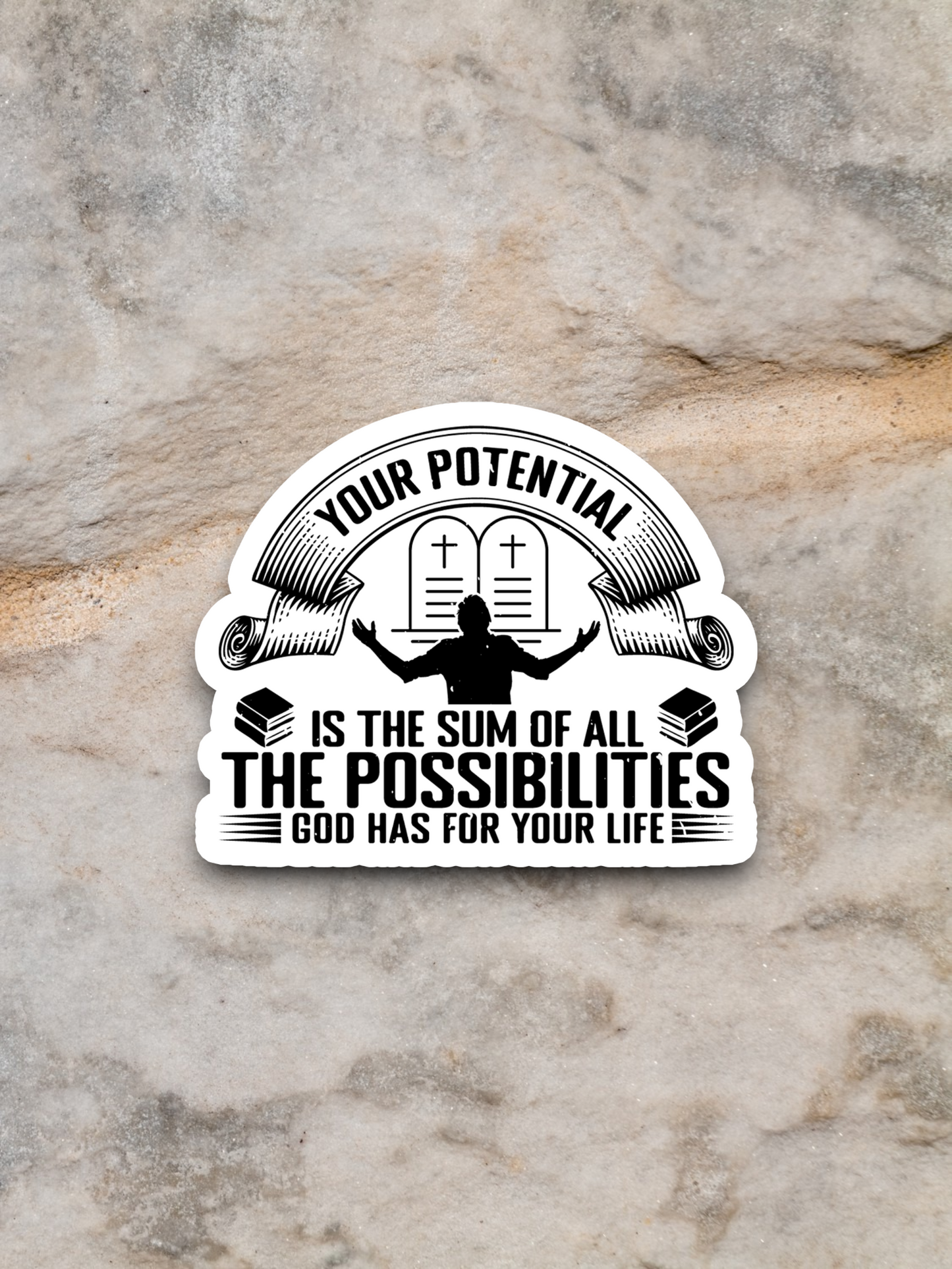 Your Potential is the Sum of All the Possibilities Version 1 Faith Sticker