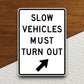 Slow Vehicles Must Turn Out  road sign stickers, Room Decor, Traffic Sticker, Road Sign Decoration, Road Work Signs, Building Signs