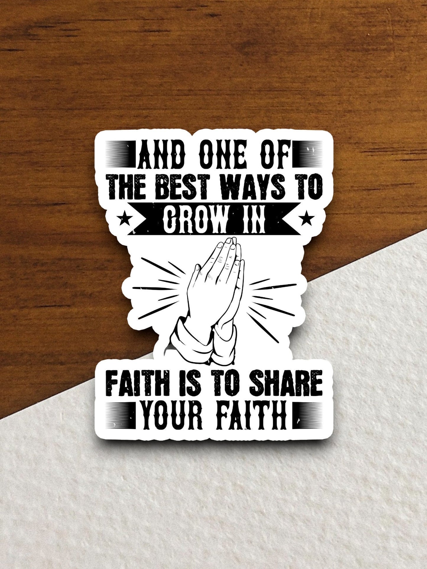 And one of the best ways to grow sticker, Religious Sticker, Faith Sticker, Worship Sticker, Christian Sticker, Scripture Sticker