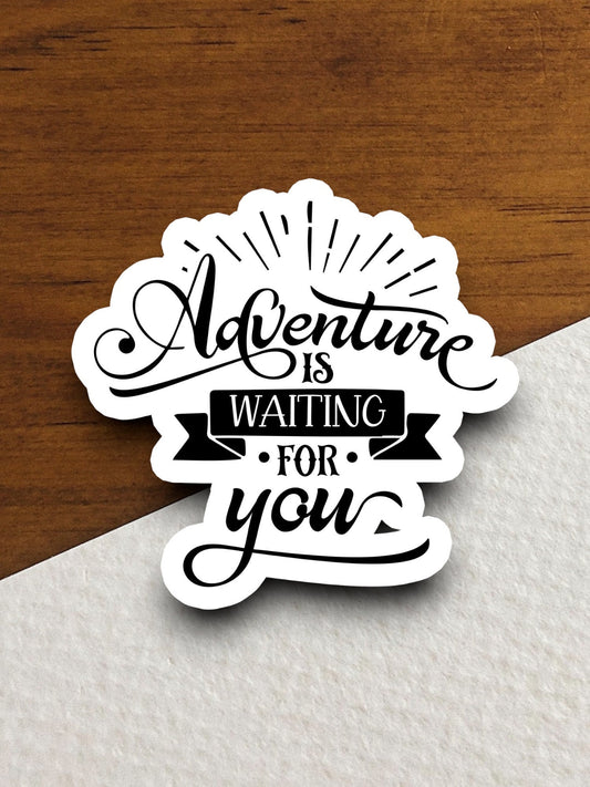 Adventure Awaits You Sticker, vacation sticker, travel sticker, room decor, water bottle sticker, laptop sticker