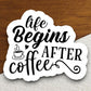 Life begins after coffee sticker, Funny Stickers, Coffee Sticker, Caffeine, Coffee Lover, Cafe, Decaf, Barista Sticker