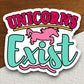 Unicorns exist unicorn sticker, Funny Animal Sticker For Laptop, Water Bottle, Hydro flask, Phone, Computer, Gift, Pet Sticker