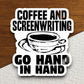 Coffee and screenwriting go hand in hand sticker, Funny Stickers, Coffee Sticker, Caffeine, Coffee Lover, Cafe, Decaf, Barista Sticker