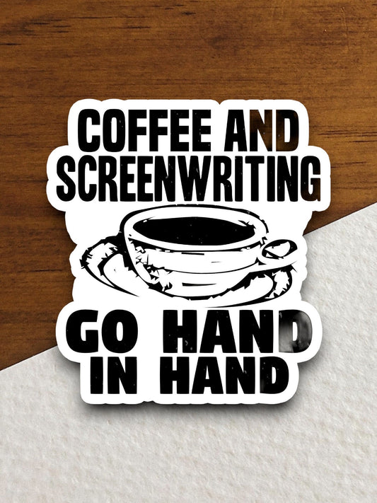 Coffee and screenwriting go hand in hand sticker, Funny Stickers, Coffee Sticker, Caffeine, Coffee Lover, Cafe, Decaf, Barista Sticker