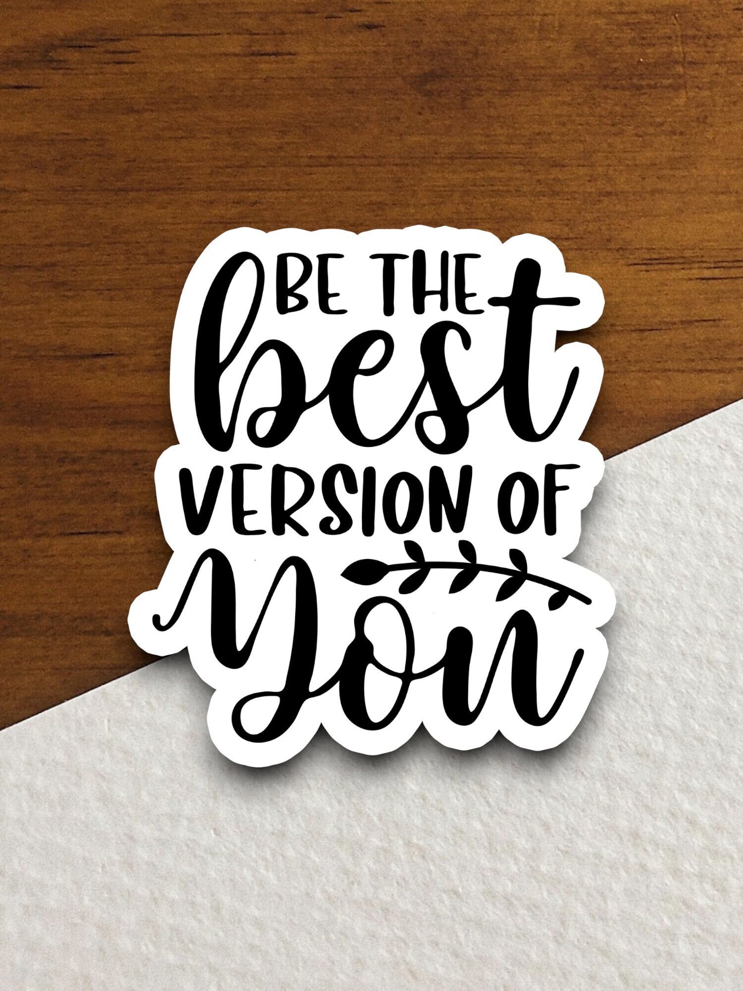 Be the best version of you sticker, version sticker, best sticker, Religious Sticker, Faith Sticker, Worship Sticker, Christian Sticker