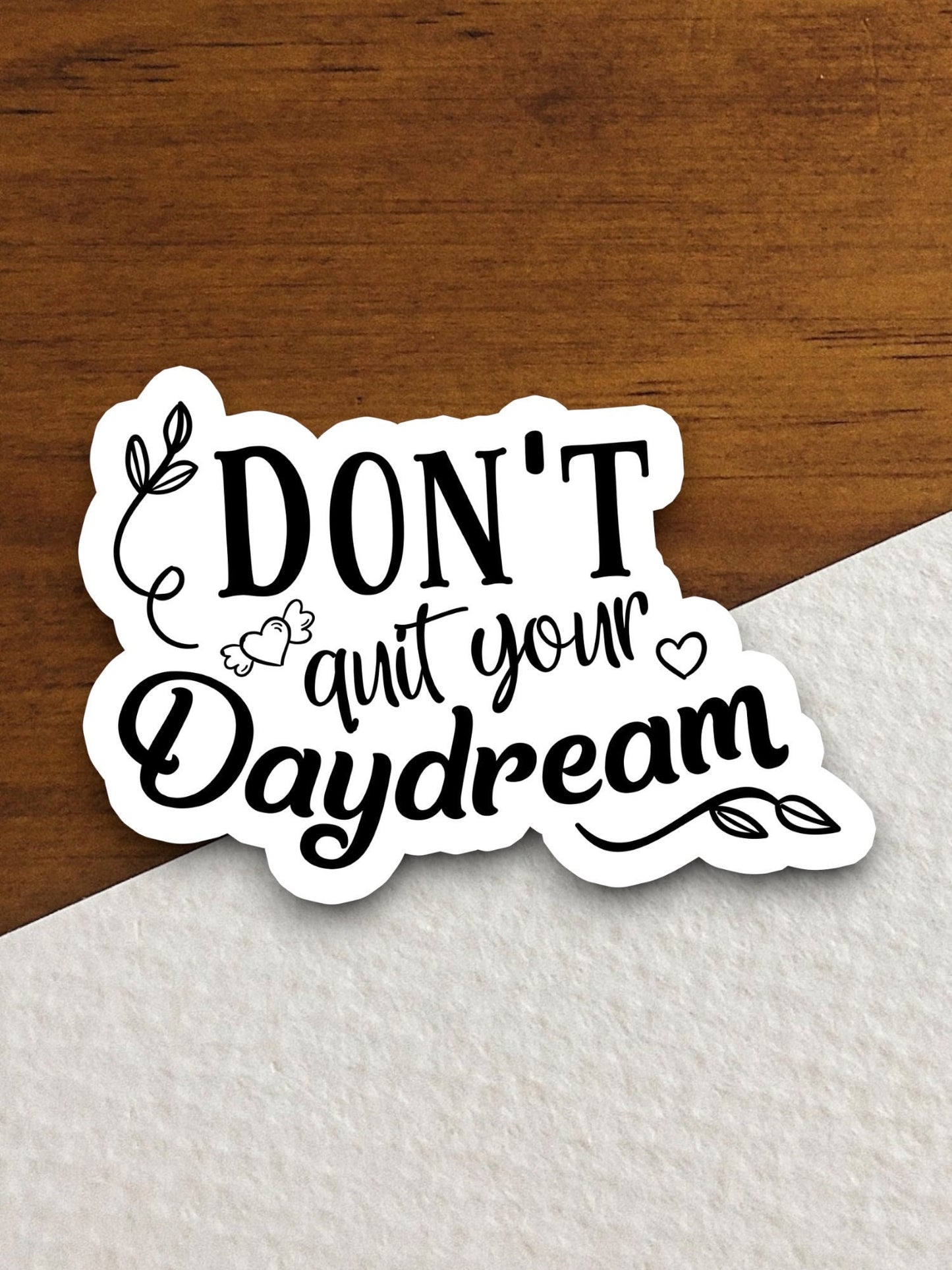 Don't quit your daydream sticker, Religious Sticker, Faith Sticker, Worship Sticker, Christian Sticker, Scripture Sticker, Room Décor