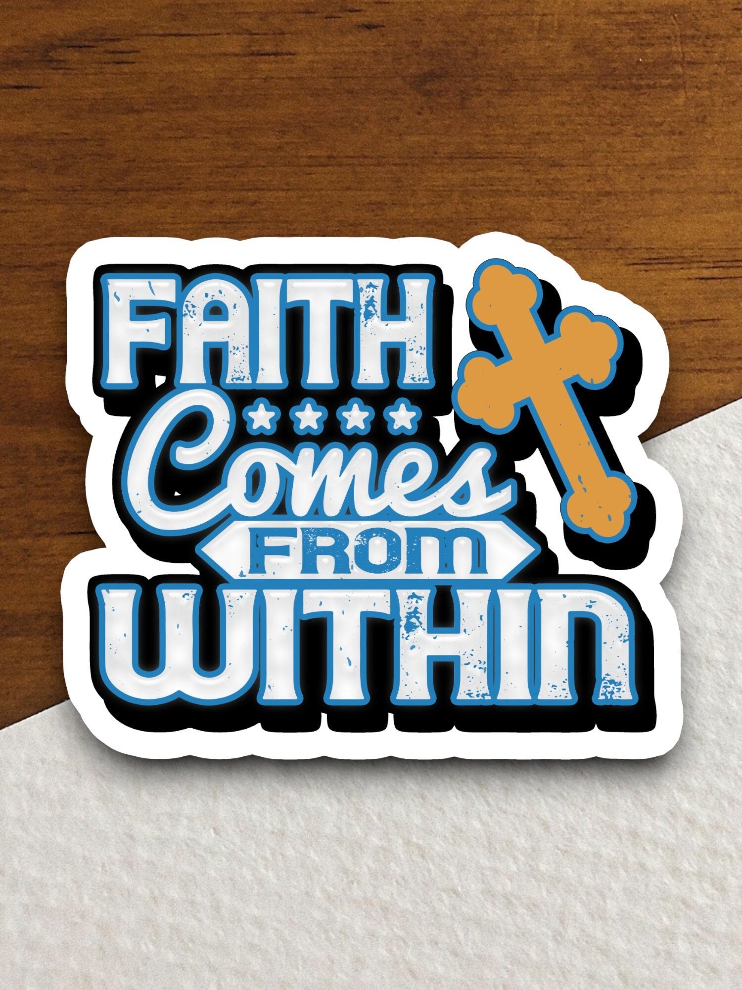 Faith comes from within sticker, Religious Sticker, Faith Sticker, Worship Sticker, Christian Sticker, Scripture Sticker, Room Décor