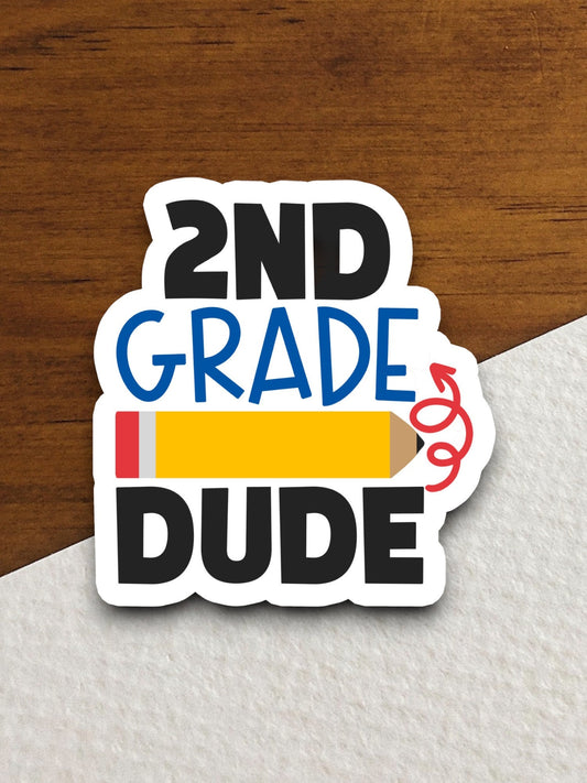 2nd Grade Dude Sticker, Teacher Sticker, Education Sticker, School Sticker, Cute Sticker, Room Decor