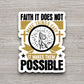 Faith it does not make things easy it makes them possible sticker, Religious Sticker, Faith Sticker, Worship Sticker, Christian Sticker