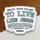 Established before time to live like Jesus sticker, Religious Sticker, Faith Sticker, Worship Sticker, Christian Sticker, Scripture Sticker