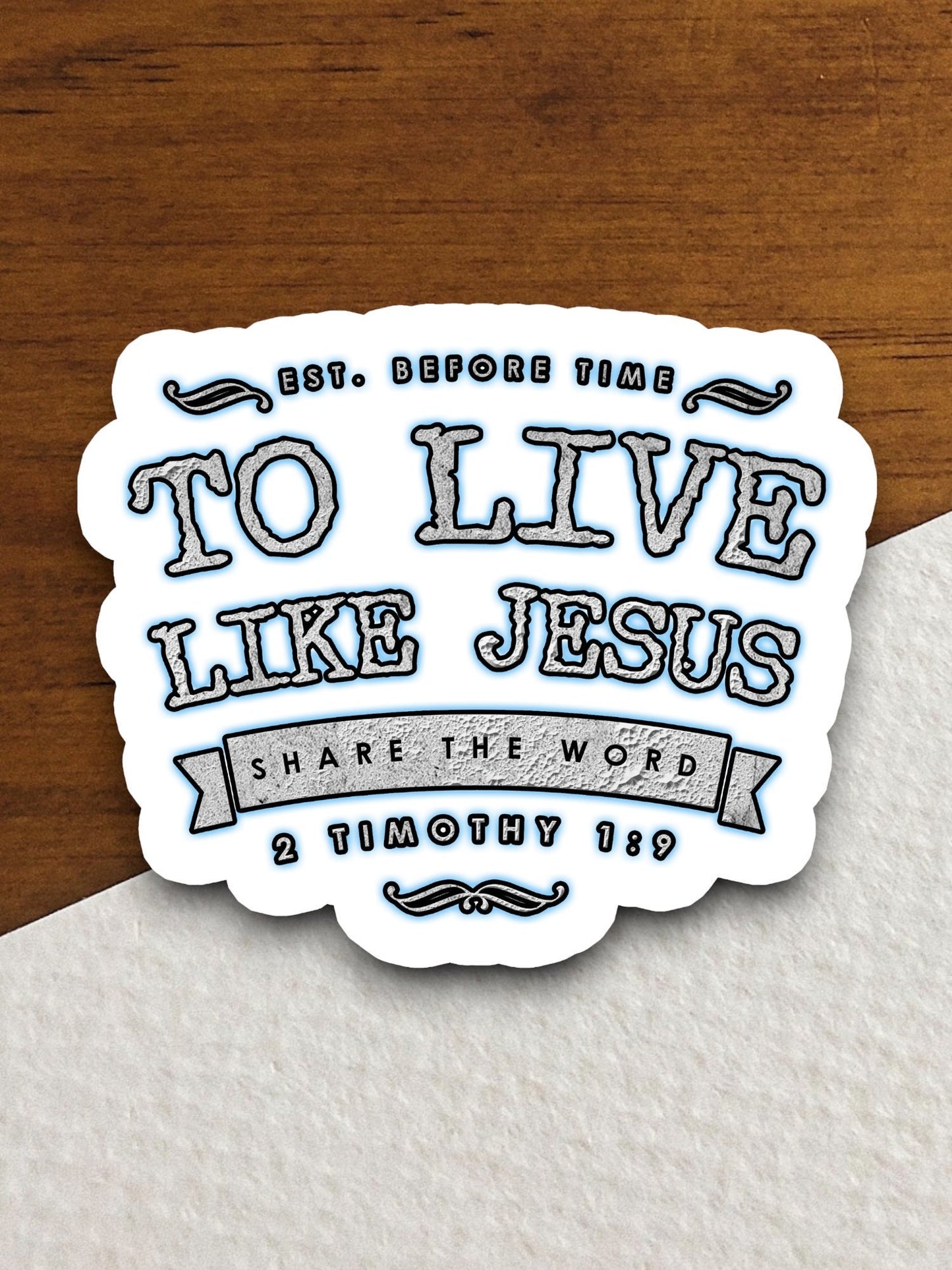 Established before time to live like Jesus sticker, Religious Sticker, Faith Sticker, Worship Sticker, Christian Sticker, Scripture Sticker