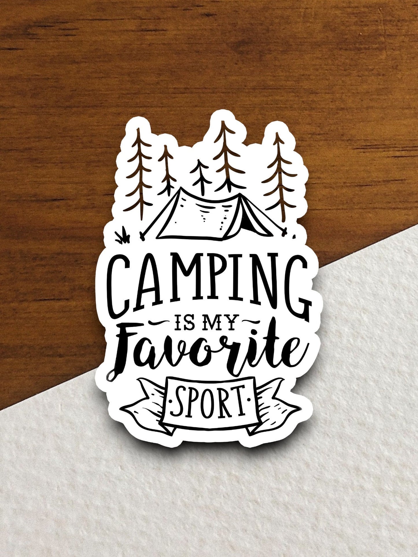 Camping is my favorite sport sticker, travel sticker, camp sticker, camping sticker, favorite sticker, tent sticker, forest sticker