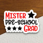 Mister Pre-school Grad Sticker, Teacher Sticker, Education Sticker, School Sticker, Cute Sticker, Preschool Sticker, Back to School