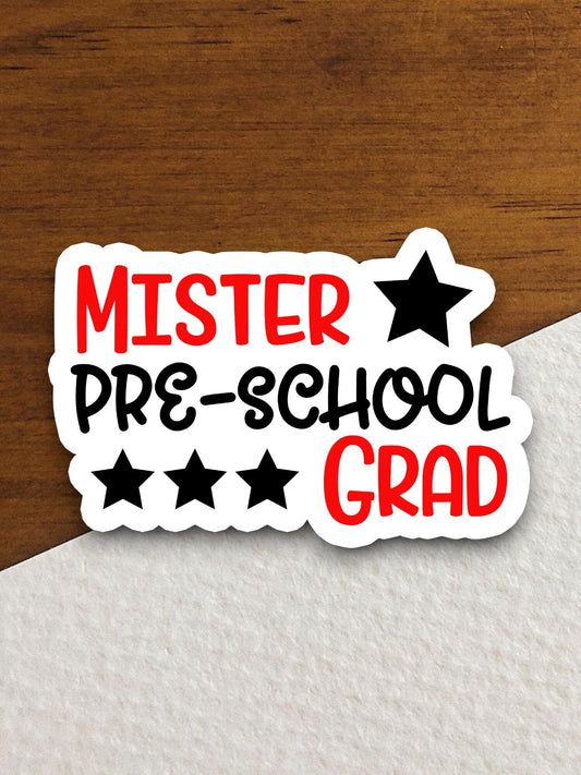 Mister Pre-school Grad Sticker, Teacher Sticker, Education Sticker, School Sticker, Cute Sticker, Preschool Sticker, Back to School