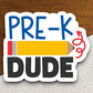 Pre-K Dude Sticker, Teacher Sticker, Education Sticker, School Sticker, Cute Sticker, Room Decor, Kindergarten Sticker, Back to School