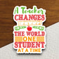 A Teacher Changes The World Sticker, Education Sticker, School Sticker, Cute Sticker, Room Decor