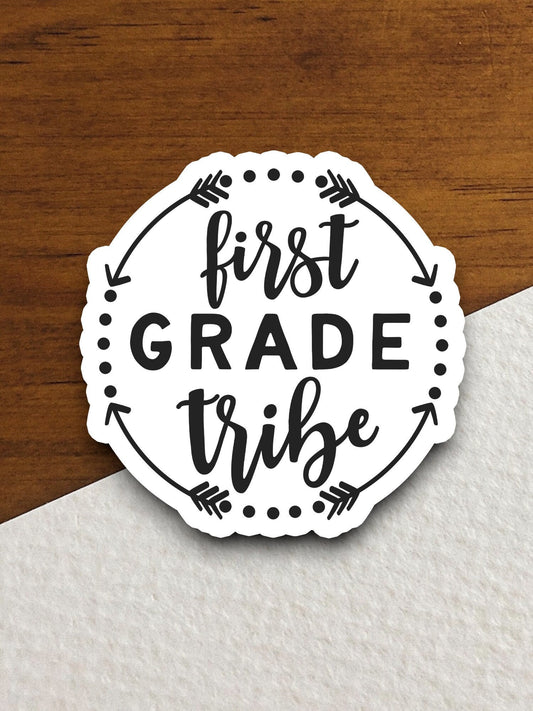 First Grade Tribe Sticker, Teacher Sticker, Education Sticker, School Sticker, Cute Sticker, Room Decor, Back to School