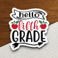 Hello Fifth Grade Sticker, Back to School, Teacher Sticker, Education Sticker, School Sticker, Cute Sticker, Room Decor