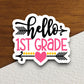 Hello 1st Grade Sticker, Teacher Sticker, Education Sticker, School Sticker, Cute Sticker, Room Decor, Back to School