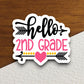 Hello 2nd Grade Sticker, Teacher Sticker, Education Sticker, School Sticker, Cute Sticker, Room Decor, Back to School