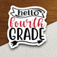 Hello Fourth Grade Sticker, Teacher Sticker, Education Sticker, School Sticker, Cute Sticker, Room Decor, Back to School